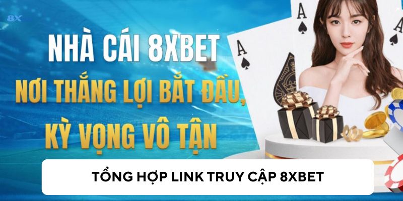 Các link để vào 8xBet