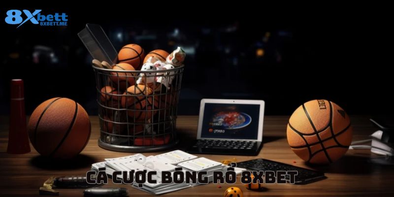 Đánh giá về trò chơi cá cược bóng rổ 8xbet