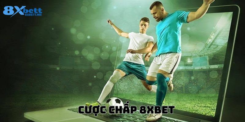 Tìm hiểu về cược chấp 8xbet là gì?