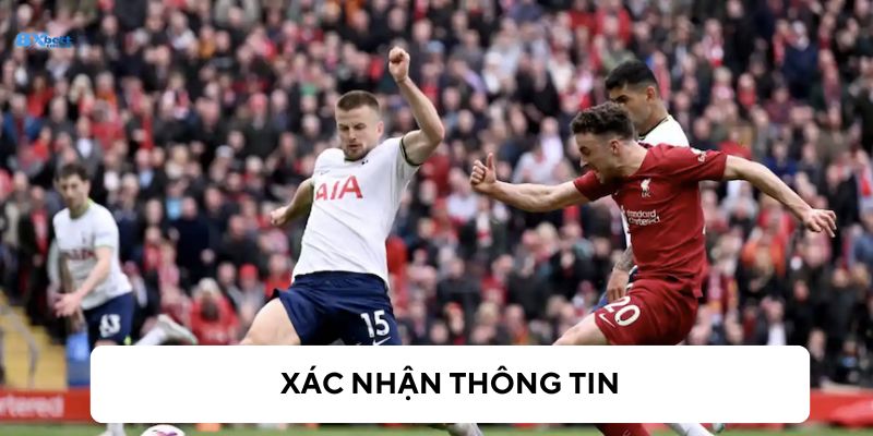 Người chơi cần xác nhận thông tin đăng ký tài khoản 8xBet