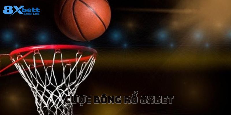 chiến lược cược bóng rổ 8xbet