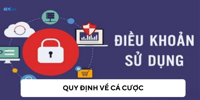 Có các quy định cá cược rõ ràng