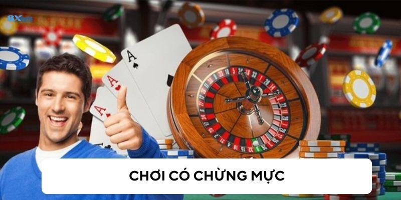 Nên chơi có tính toàn và chừng mực