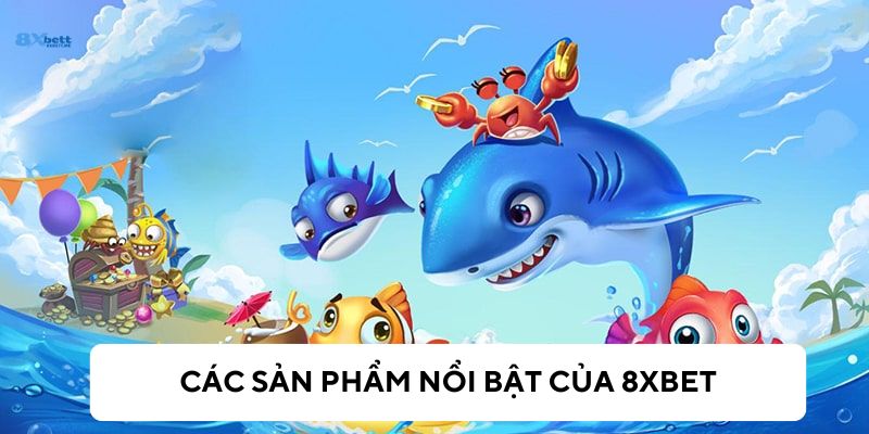 Ưu điểm của 8xBet