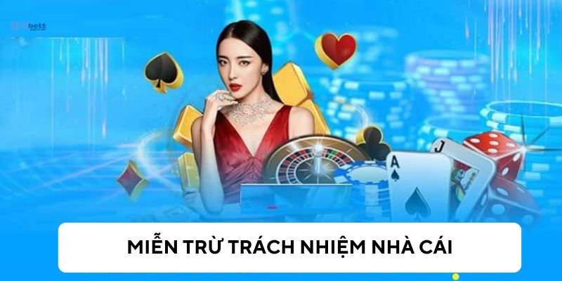 Nhà cái được miễn trừ trách nhiệm