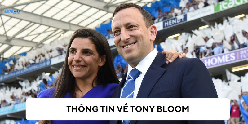 Thông tin về Tony Bloom